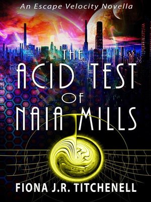 cover image of The Acid Test of Naia Mills